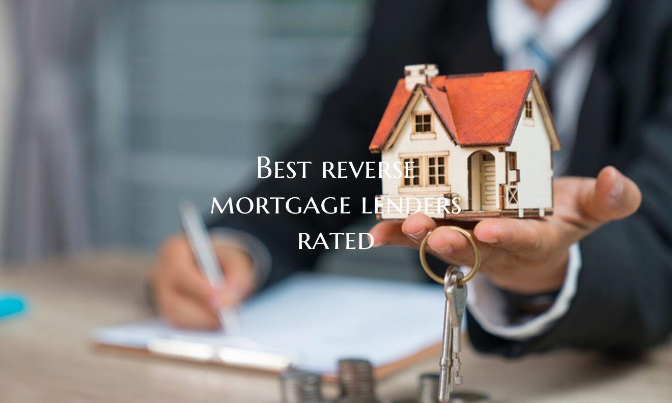 Best reverse mortgage lender...
